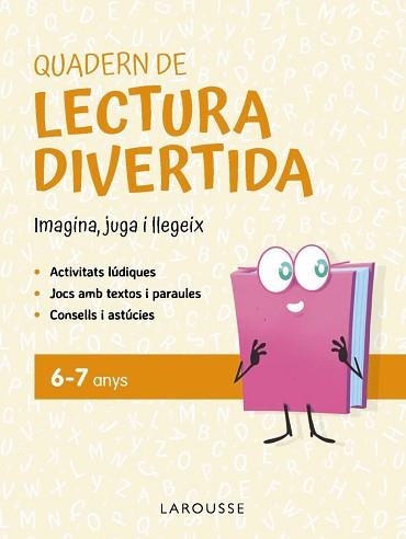 QUADERN DE LECTURA DIVERTIDA 6-7 ANYS | 9791387520083 | CIUDAD REAL NÚÑEZ, GINÉS / TORAL OLIVARES, ANTONIA | Llibreria Aqualata | Comprar llibres en català i castellà online | Comprar llibres Igualada