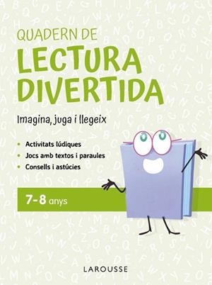 QUADERN DE LECTURA DIVERTIDA 7-8 ANYS | 9791387520106 | CIUDAD REAL NÚÑEZ, GINÉS / TORAL OLIVARES, ANTONIA | Llibreria Aqualata | Comprar libros en catalán y castellano online | Comprar libros Igualada