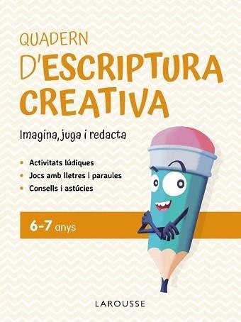 QUADERN D'ESCRIPTURA CREATIVA 6-7 ANYS | 9791387520137 | CIUDAD REAL NÚÑEZ, GINÉS / TORAL OLIVARES, ANTONIA | Llibreria Aqualata | Comprar llibres en català i castellà online | Comprar llibres Igualada