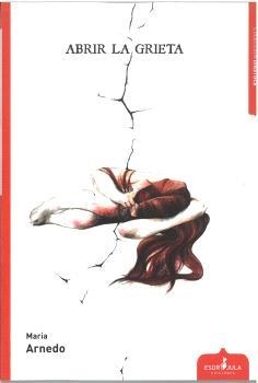 ABRIR LA GRIETA | 9788412941388 | ARNEDO, MARÍA | Llibreria Aqualata | Comprar libros en catalán y castellano online | Comprar libros Igualada