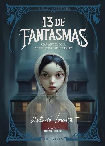 13 DE FANTASMAS | 9788414061954 | DICKENS, CHARLES/BRONTË, CHARLOTTE/LE FANU, JOSEPH SHERIDAN/RIDDELL, CHARLOTTE/JAMES, MONTAGUE RHODE | Llibreria Aqualata | Comprar llibres en català i castellà online | Comprar llibres Igualada