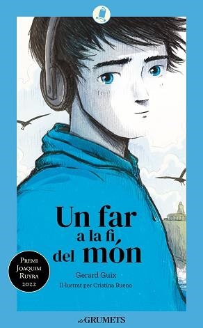 UN FAR A LA FI DEL MÓN (GRUMETS BLAU +12) | 9788424675837 | GUIX, GERARD | Llibreria Aqualata | Comprar llibres en català i castellà online | Comprar llibres Igualada