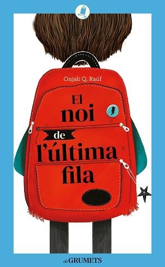 NOI DE L'ÚLTIMA FILA, EL (GRUMETS BLAU +12) | 9788424675844 | RAÚF, ONJALI Q | Llibreria Aqualata | Comprar libros en catalán y castellano online | Comprar libros Igualada