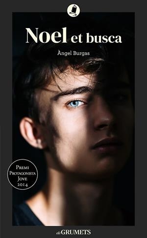 NOEL ET BUSCA (GRUMETS NEGRE +14) | 9788424675868 | BURGAS, ÀNGEL | Llibreria Aqualata | Comprar llibres en català i castellà online | Comprar llibres Igualada