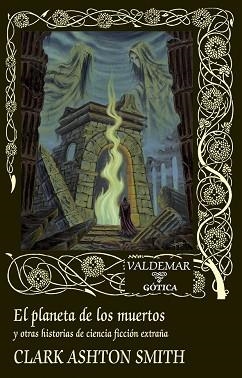 PLANETA DE LOS MUERTOS, EL | 9788477029670 | SMITH, CLARK ASHTON | Llibreria Aqualata | Comprar libros en catalán y castellano online | Comprar libros Igualada