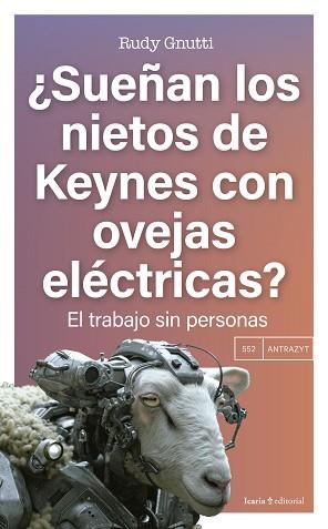 SUEÑAN LOS NIETOS DE KEYNES CON OVEJAS ELÉCTRICAS? | 9788410328686 | GNUTTI, RUDY | Llibreria Aqualata | Comprar llibres en català i castellà online | Comprar llibres Igualada