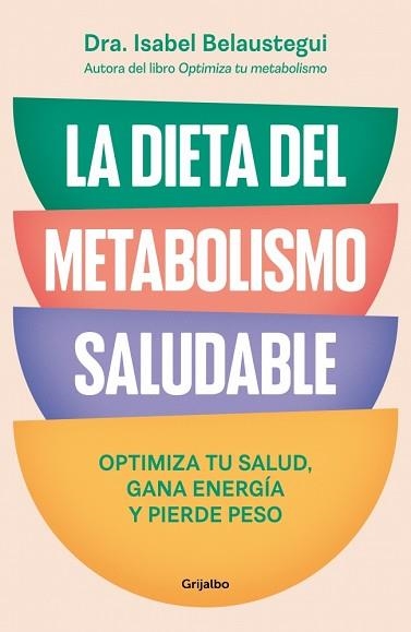 DIETA DEL METABOLISMO SALUDABLE, LA | 9788425370113 | BELAUSTEGUI, ISABEL | Llibreria Aqualata | Comprar libros en catalán y castellano online | Comprar libros Igualada