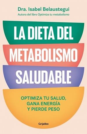 DIETA DEL METABOLISMO SALUDABLE, LA | 9788425370113 | BELAUSTEGUI, ISABEL | Llibreria Aqualata | Comprar llibres en català i castellà online | Comprar llibres Igualada