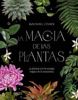 MAGIA DE LAS PLANTAS, LA | 9788410469280 | COHEN, RACHAEL | Llibreria Aqualata | Comprar llibres en català i castellà online | Comprar llibres Igualada