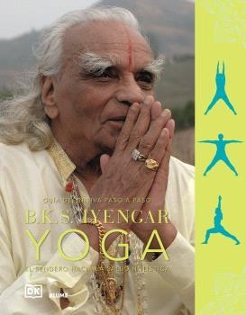 B.K.S. IYENGAR. YOGA | 9788410469297 | IYENGAR, BELLUR KRISHNAMACHAR SUNDARARAJA | Llibreria Aqualata | Comprar llibres en català i castellà online | Comprar llibres Igualada
