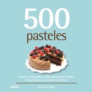 500 PASTELES | 9788410469532 | BLAKE, SUSANNAH | Llibreria Aqualata | Comprar libros en catalán y castellano online | Comprar libros Igualada