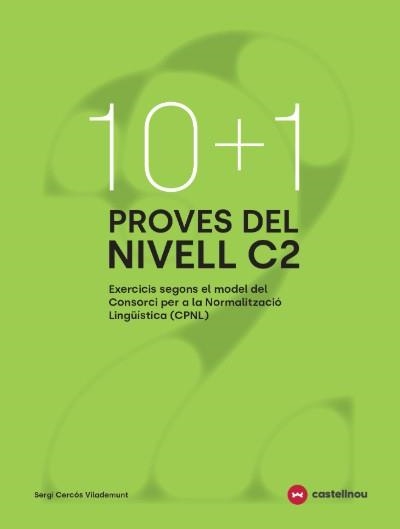 10+1 PROVES DEL NIVELL C2 SEGONS EL MODEL DE CPNL | 9788410273771 | CERCÓS, SERGI | Llibreria Aqualata | Comprar libros en catalán y castellano online | Comprar libros Igualada