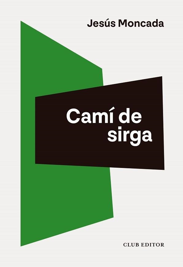 CAMÍ DE SIRGA | 9788473294713 | MONCADA, JESÚS | Llibreria Aqualata | Comprar llibres en català i castellà online | Comprar llibres Igualada
