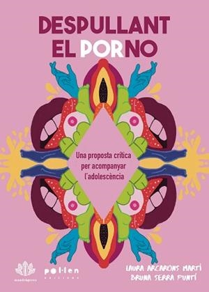 DESPULLANT EL PORNO | 9788410255852 | ARCARONS MARTÍ, LAURA | Llibreria Aqualata | Comprar llibres en català i castellà online | Comprar llibres Igualada
