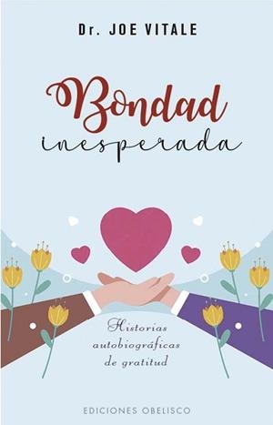 BONDAD INESPERADA | 9788411722858 | VITALE, JOE | Llibreria Aqualata | Comprar libros en catalán y castellano online | Comprar libros Igualada