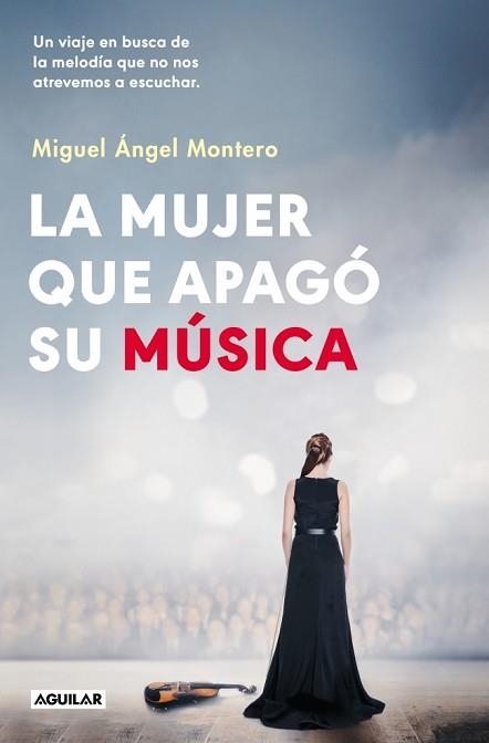 MUJER QUE APAGÓ SU MÚSICA, LA | 9788403525214 | MONTERO, MIGUEL ÁNGEL | Llibreria Aqualata | Comprar libros en catalán y castellano online | Comprar libros Igualada