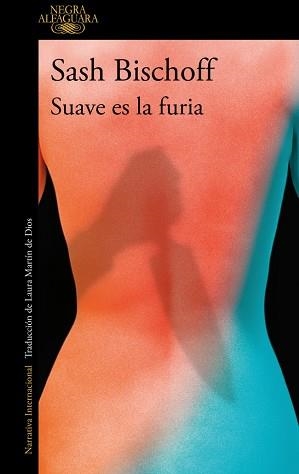 SUAVE ES LA FURIA | 9788410299337 | BISCHOFF, SASH | Llibreria Aqualata | Comprar llibres en català i castellà online | Comprar llibres Igualada
