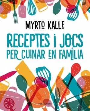RECEPTES I JOCS PER CUINAR EN FAMÍLIA | 9788410256576 | KALLE, MYRTO | Llibreria Aqualata | Comprar llibres en català i castellà online | Comprar llibres Igualada