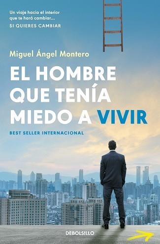 HOMBRE QUE TENÍA MIEDO A VIVIR, EL | 9788466379656 | MONTERO, MIGUEL ÁNGEL | Llibreria Aqualata | Comprar libros en catalán y castellano online | Comprar libros Igualada