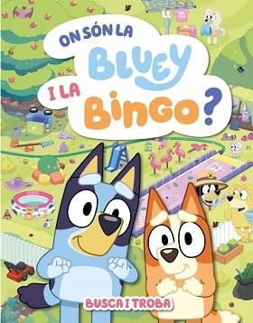 ON SÓN LA BLUEY I LA BINGO? (EDICIÓ EN CATALÀ) | 9788448871000 | BLUEY | Llibreria Aqualata | Comprar llibres en català i castellà online | Comprar llibres Igualada