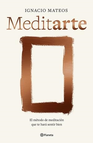 MEDITARTE | 9788408303923 | MATEOS, IGNACIO | Llibreria Aqualata | Comprar llibres en català i castellà online | Comprar llibres Igualada