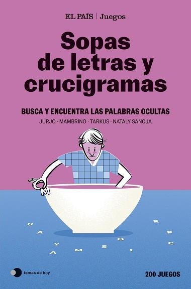 SOPAS DE LETRAS Y CRUCIGRAMAS (EL PAÍS JUEGOS) | 9788410293892 | EL PAÍS JUEGOS/SANOJA, NATALY/MAMBRINO/TARKUS | Llibreria Aqualata | Comprar llibres en català i castellà online | Comprar llibres Igualada