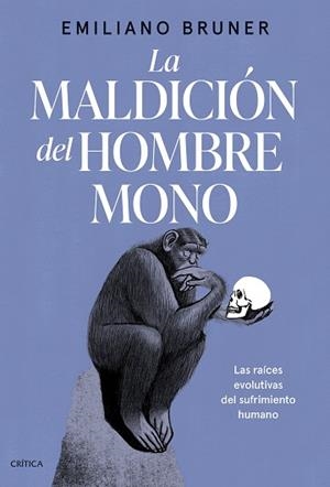 MALDICIÓN DEL HOMBRE MONO, LA | 9788491997825 | BRUNER, EMILIANO | Llibreria Aqualata | Comprar llibres en català i castellà online | Comprar llibres Igualada