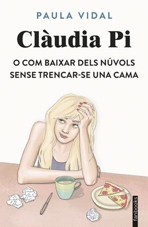 CLÀUDIA PI O COM BAIXAR DELS NÚVOLS SENSE TRENCAR-SE UNA CAMA | 9788410028531 | VIDAL OLIVERAS, PAULA | Llibreria Aqualata | Comprar llibres en català i castellà online | Comprar llibres Igualada