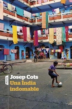 UNA ÍNDIA INDOMABLE | 9788498095975 | COTS, JOSEP | Llibreria Aqualata | Comprar llibres en català i castellà online | Comprar llibres Igualada