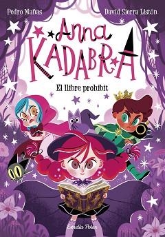 ANNA KADABRA 16. EL LLIBRE PROHIBIT | 9791387519841 | MAÑAS, PEDRO / SIERRA LISTÓN, DAVID | Llibreria Aqualata | Comprar llibres en català i castellà online | Comprar llibres Igualada