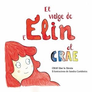 VIATGE DE L'ELIN AL CRAE, EL | 9791399013610 | CRAE LLAR LA XICOIA | Llibreria Aqualata | Comprar llibres en català i castellà online | Comprar llibres Igualada