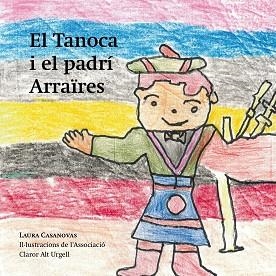 TANOCA I EL PADRÍ ARRAÏRES, EL | 9791399013627 | CASANOVAS, LAURA | Llibreria Aqualata | Comprar llibres en català i castellà online | Comprar llibres Igualada