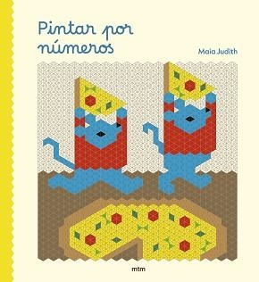 PINTAR POR NÚMEROS | 9788410407275 | JUDITH, MAIA | Llibreria Aqualata | Comprar libros en catalán y castellano online | Comprar libros Igualada