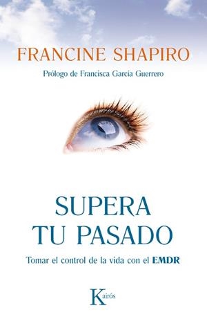 SUPERA TU PASADO | 9788499883090 | SHAPIRO, FRANCINE | Llibreria Aqualata | Comprar llibres en català i castellà online | Comprar llibres Igualada