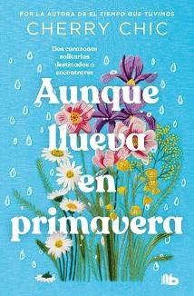AUNQUE LLUEVA EN PRIMAVERA | 9788490709856 | CHERRY CHIC | Llibreria Aqualata | Comprar llibres en català i castellà online | Comprar llibres Igualada