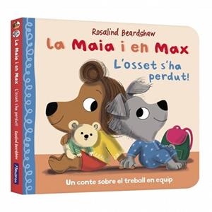 MAIA I EN MAX, LA. L'OSSET S'HA PERDUT! | 9788448870317 | BEARDSHAW, ROSALIND | Llibreria Aqualata | Comprar llibres en català i castellà online | Comprar llibres Igualada