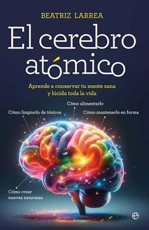 CEREBRO ATÓMICO, EL | 9788410940918 | LARREA, BEATRIZ | Llibreria Aqualata | Comprar libros en catalán y castellano online | Comprar libros Igualada