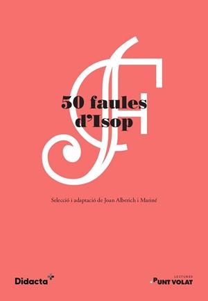 50 FAULES D'ISOP (NOVA EDICIÓ 2021) | 9788418695322 | ALBERICH MARINÉ, JOAN | Llibreria Aqualata | Comprar llibres en català i castellà online | Comprar llibres Igualada