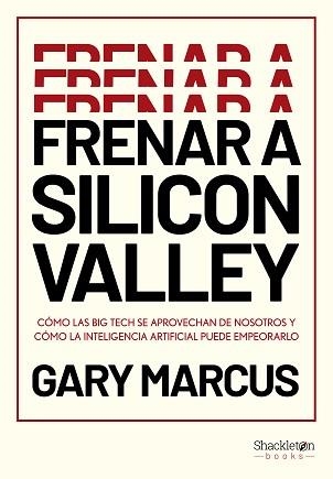 FRENAR A SILICON VALLEY | 9788413616339 | MARCUS, GARY | Llibreria Aqualata | Comprar libros en catalán y castellano online | Comprar libros Igualada