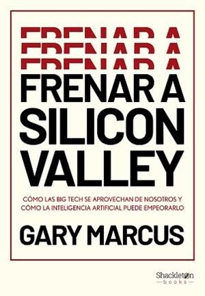 FRENAR A SILICON VALLEY | 9788413616339 | MARCUS, GARY | Llibreria Aqualata | Comprar llibres en català i castellà online | Comprar llibres Igualada