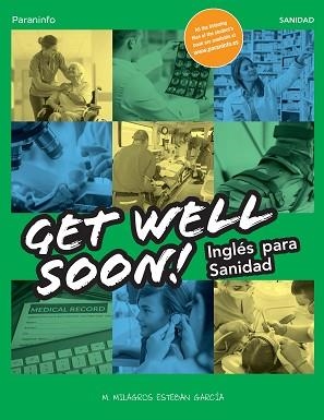 GET WELL SOON! INGLÉS PARA SANIDAD | 9788428344487 | ESTEBAN GARCÍA, MARÍA DE LOS MILAGROS | Llibreria Aqualata | Comprar llibres en català i castellà online | Comprar llibres Igualada