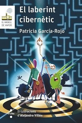 LABERINT CIBERNÈTIC, EL (VAIXELL DE VAPOR BLANC 133) | 9788466158749 | GARCÍA-ROJO CANTÓN, PATRICIA | Llibreria Aqualata | Comprar libros en catalán y castellano online | Comprar libros Igualada