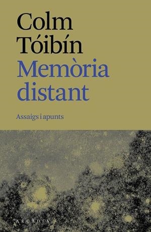MEMÒRIA DISTANT | 9788412876673 | TÓIBÍN, COLM | Llibreria Aqualata | Comprar llibres en català i castellà online | Comprar llibres Igualada