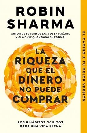 RIQUEZA QUE EL DINERO NO PUEDE COMPRAR, LA | 9788466379458 | SHARMA, ROBIN | Llibreria Aqualata | Comprar llibres en català i castellà online | Comprar llibres Igualada