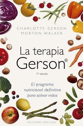 TERAPIA GERSON, LA | 9788411722810 | GERSON, CHARLOTTE / WALKER, MORTON | Llibreria Aqualata | Comprar libros en catalán y castellano online | Comprar libros Igualada
