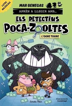 APRÈN A LLEGIR AMB ELS DETECTIUS POCA-ZOOLTES 7. L'OGRE TOGRE | 9791387519919 | BENEGAS, MAR | Llibreria Aqualata | Comprar llibres en català i castellà online | Comprar llibres Igualada