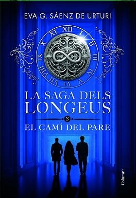 SAGA DELS LONGEUS 3, LA.  EL CAMÍ DEL PARE | 9788466433853 | GARCÍA SÁENZ DE URTURI, EVA | Llibreria Aqualata | Comprar llibres en català i castellà online | Comprar llibres Igualada