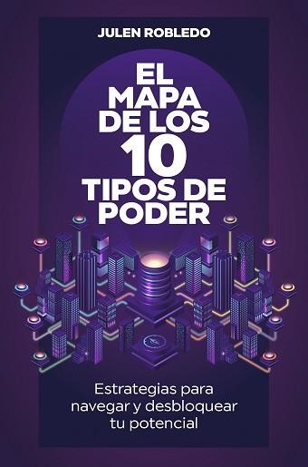MAPA DE LOS 10 TIPOS DE PODER, EL | 9788498755930 | ROBLEDO, JULEN | Llibreria Aqualata | Comprar llibres en català i castellà online | Comprar llibres Igualada