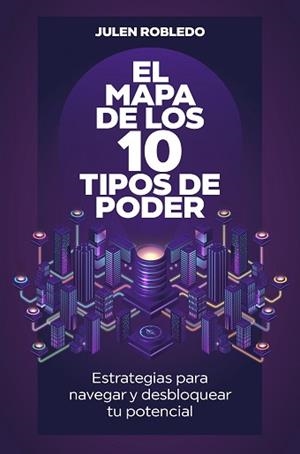 MAPA DE LOS 10 TIPOS DE PODER, EL | 9788498755930 | ROBLEDO, JULEN | Llibreria Aqualata | Comprar llibres en català i castellà online | Comprar llibres Igualada