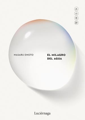 MILAGRO DEL AGUA, EL | 9791387667184 | EMOTO, MASARU | Llibreria Aqualata | Comprar llibres en català i castellà online | Comprar llibres Igualada